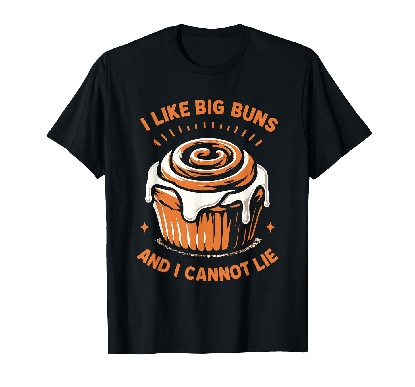 Funny Cinnamon Roll Dessert Food Cinnamon Roll Lover Baker T-Shirt