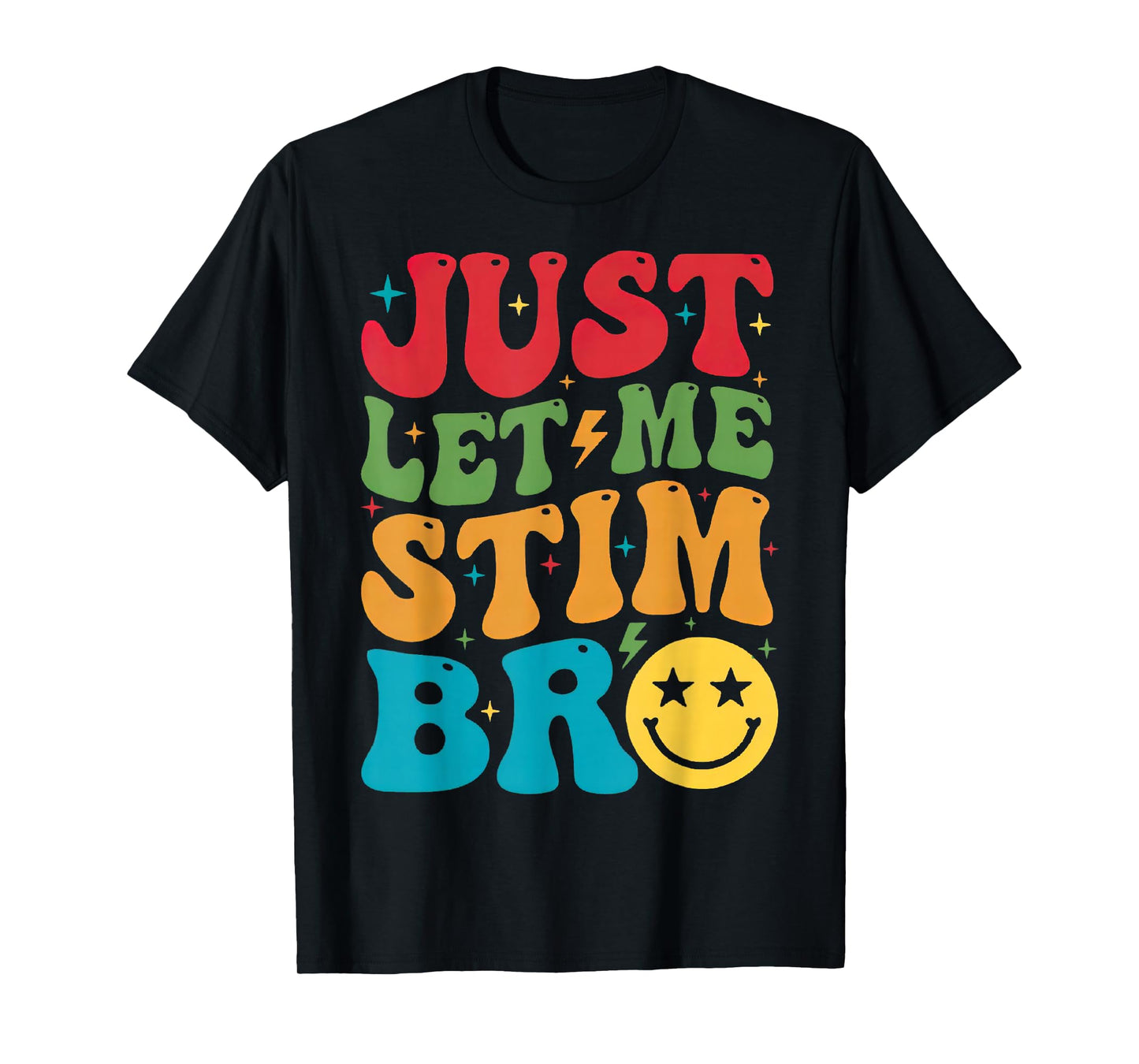 Just Let Me Stim Bro Funny Autism Awareness Autism Boys Kids T-Shirt