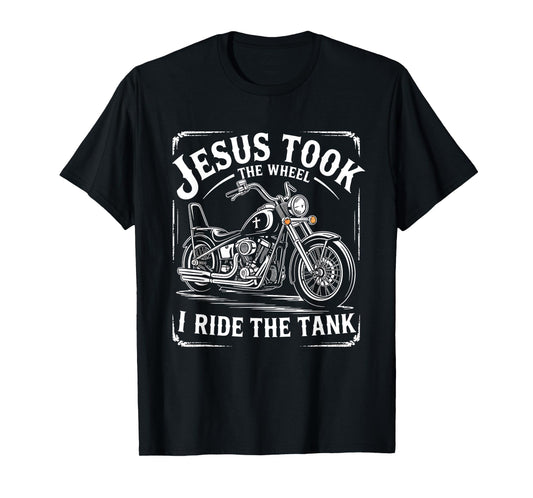 Jesus Took The Wheel I Ride The Tank T-Shirt