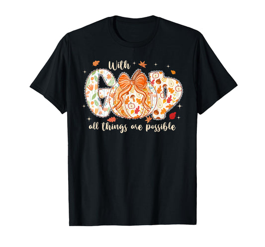 Floral Fall Pumpkin Lace with GOD All Things are Possible T-Shirt