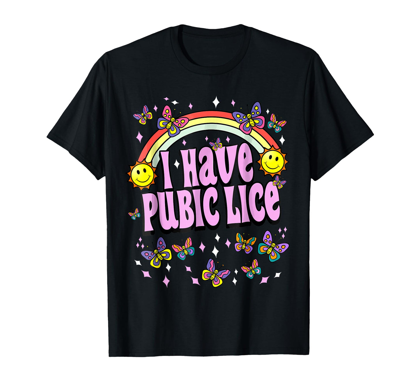 I Have Pubic Lice Funny Retro Offensive Inappropriate Meme T-Shirt