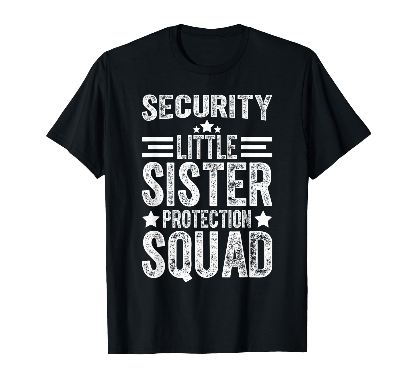 Security Little Sister Protection Squad Funny Boys Brother T-Shirt