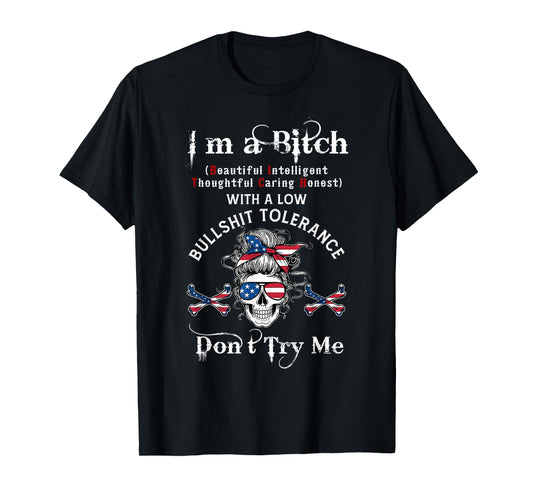 Gen X Skeleton I’m A Bitch Beautiful Intelligent Skeleton T-Shirt