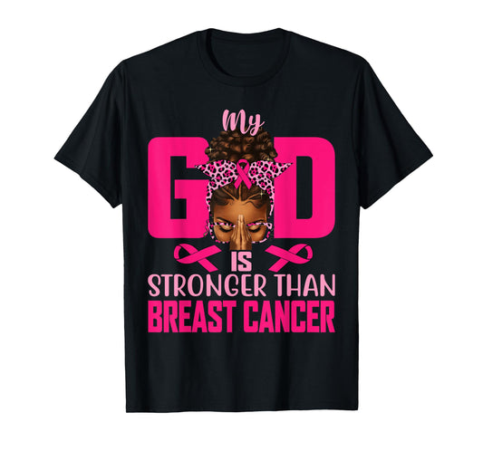 My God Stronger Than Breast Cancer Black Women Afro Christ T-Shirt