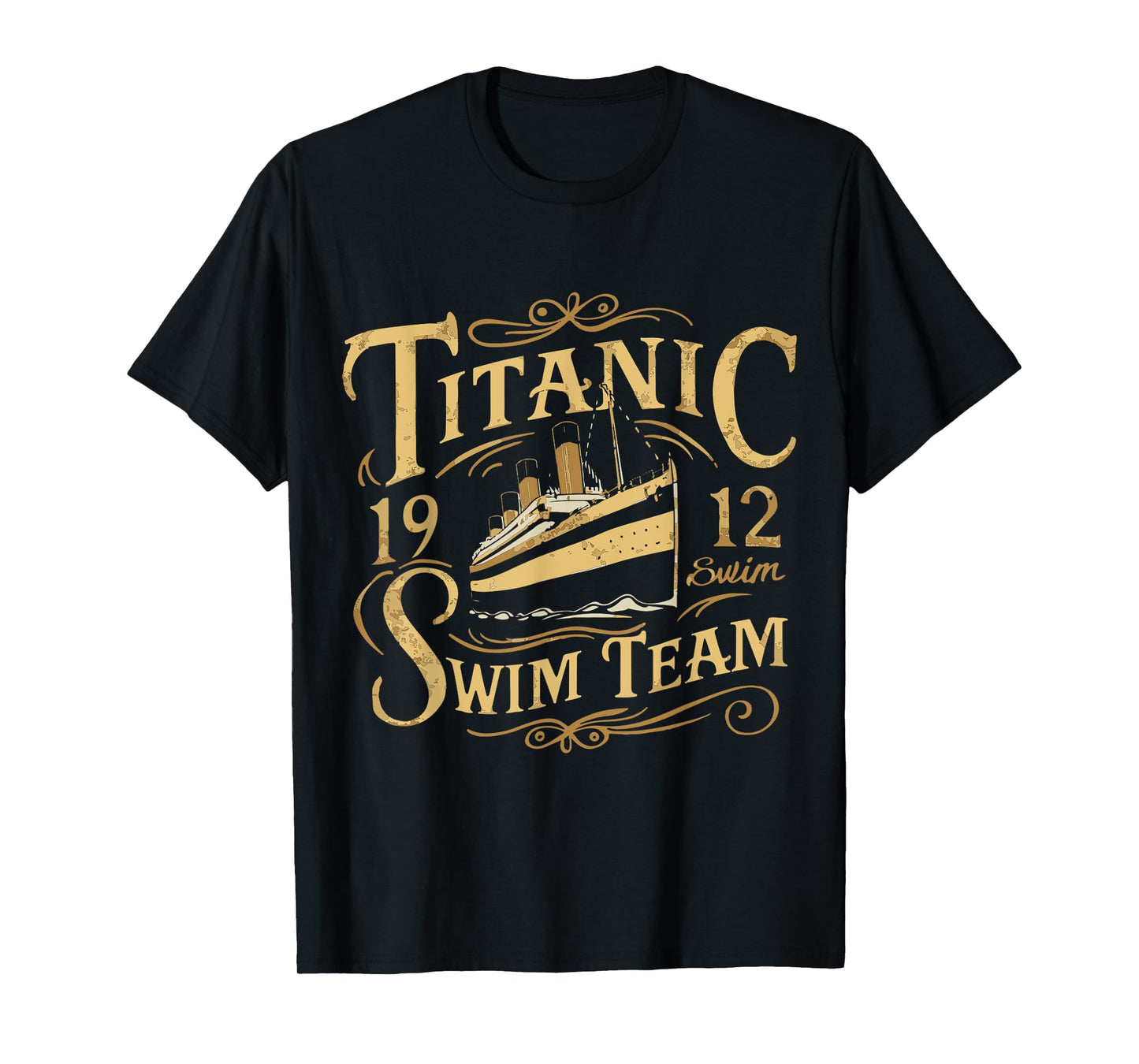 Titanic 1912 Swim Team Funny Quotes Historic Design T-Shirt