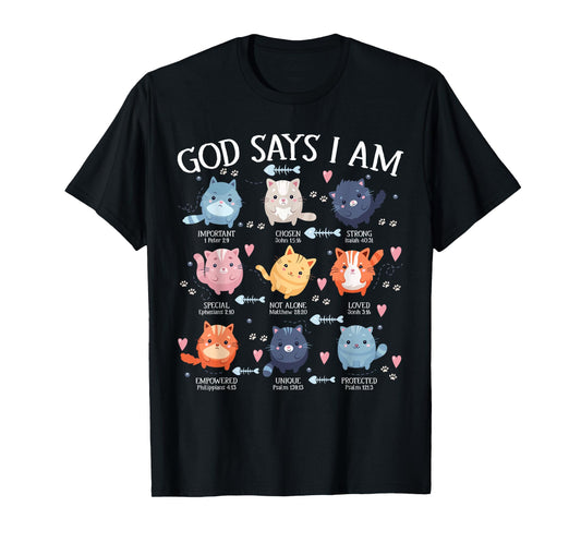 God Says I Am Cat Cute Cats Lover Bible Christian Girl Women T-Shirt