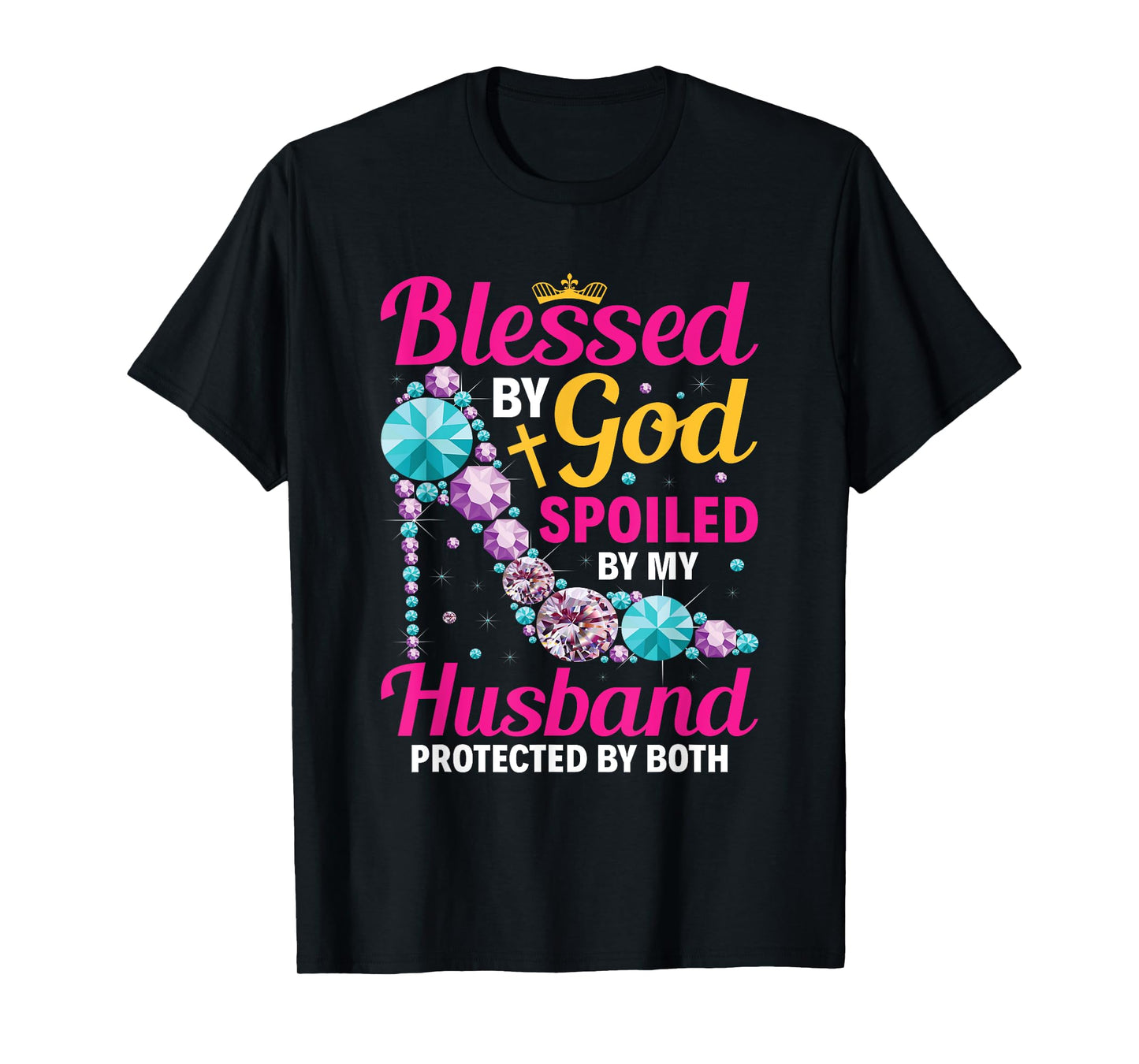 Christian Wife Jesus Blessed By God Spoiled By My Husband T-Shirt