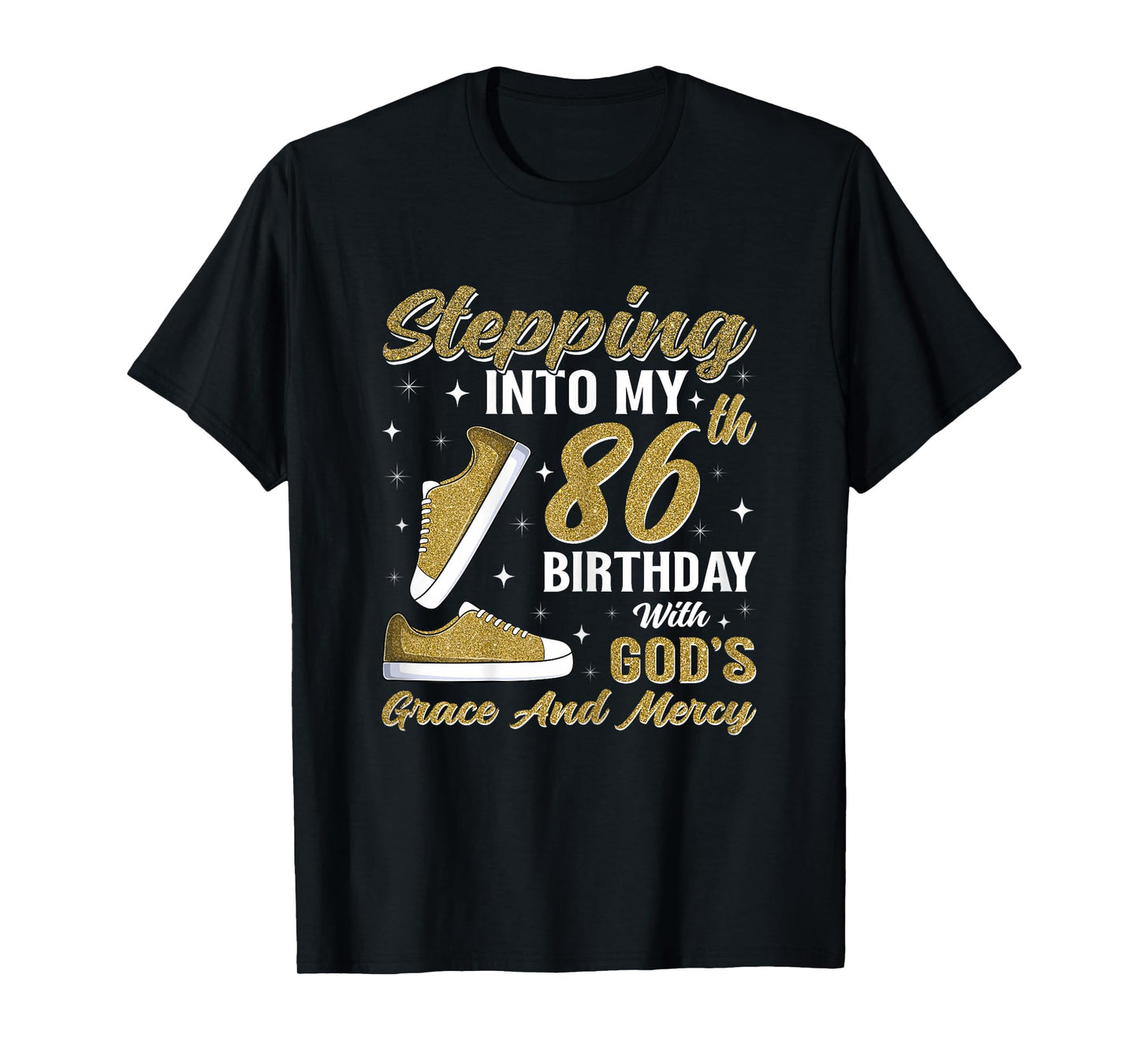Stepping Into My 86th Birthday with God's Grace 86 Years Old T-Shirt