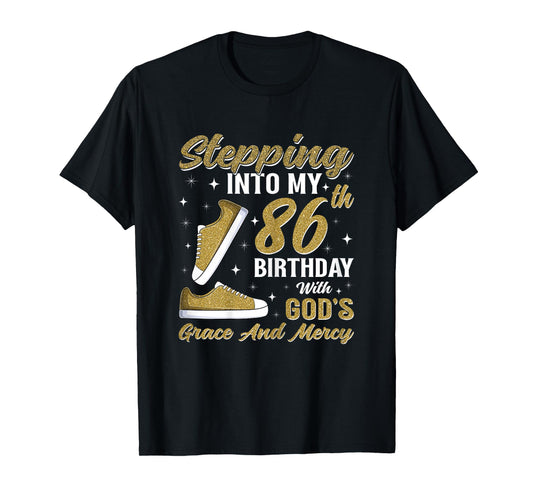 Stepping Into My 86th Birthday with God's Grace 86 Years Old T-Shirt