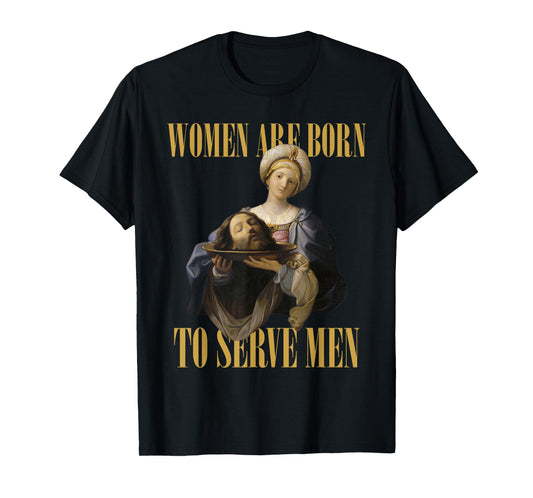Born To Serve Men Christian Boss Girl Motivational Funny T-Shirt