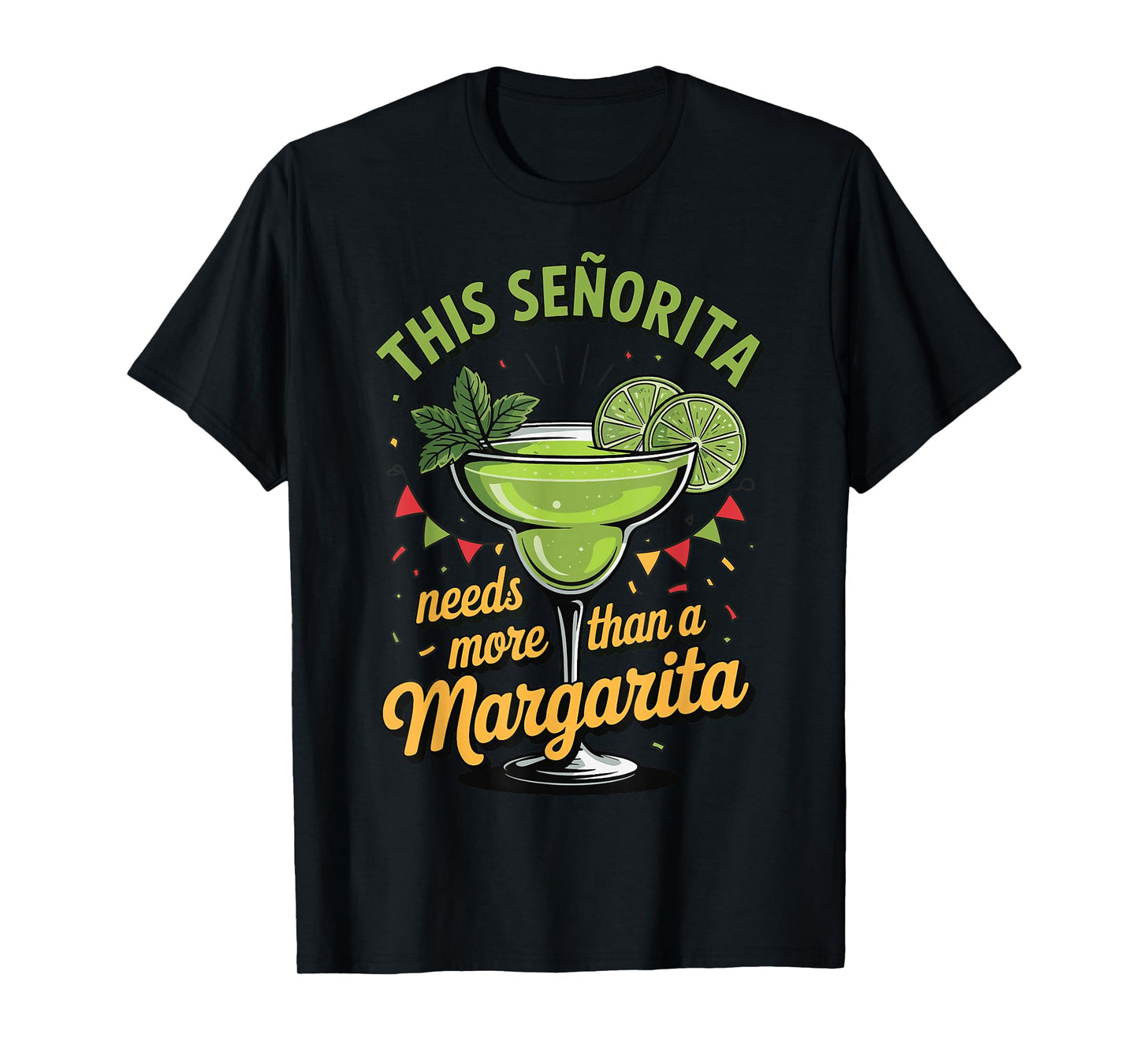 This Señorita Needs More Than A Margarita T-Shirt