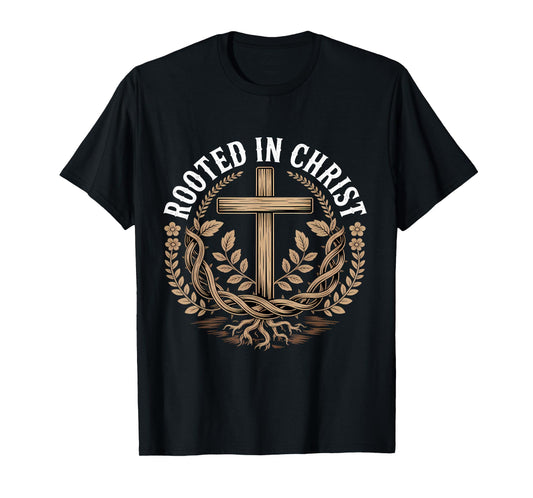Rooted in Christ Christian Faith Jesus Cross T-Shirt
