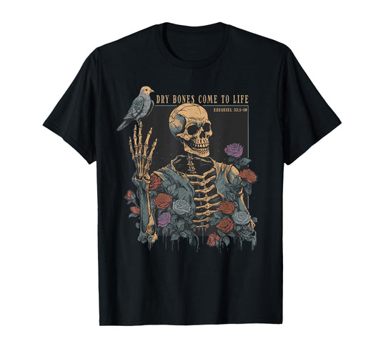 Gothic Skeleton Rose Dove Bible Quote Ezekiel 37 Christian T-Shirt