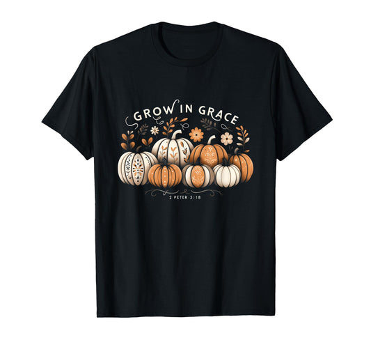 Grow in Grace Pumpkins Fall Thanksgiving Christian Religious T-Shirt