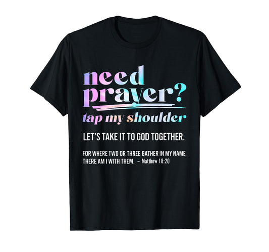 Need Prayer Tap My Shoulder Christian Men Women T-Shirt
