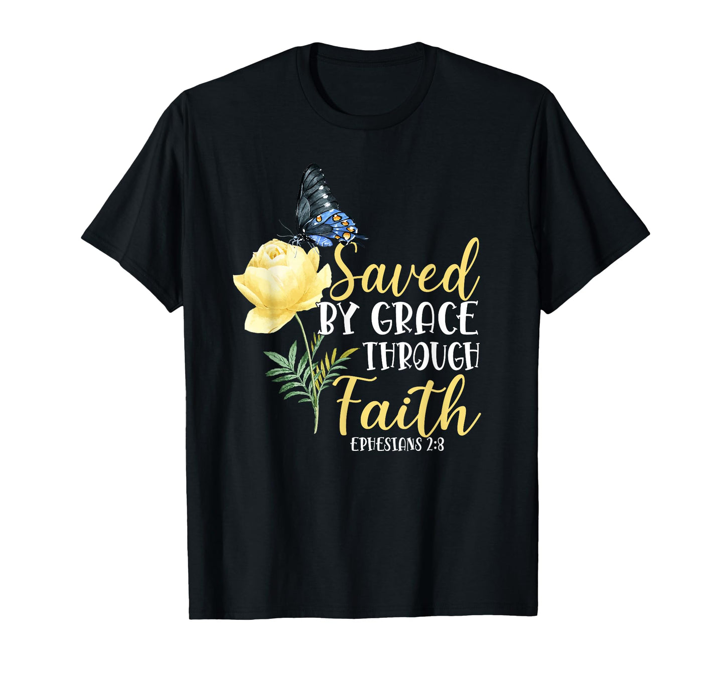 Christian Bible Verse Butterfly Rose Flower Ephesians 2:8 T-Shirt