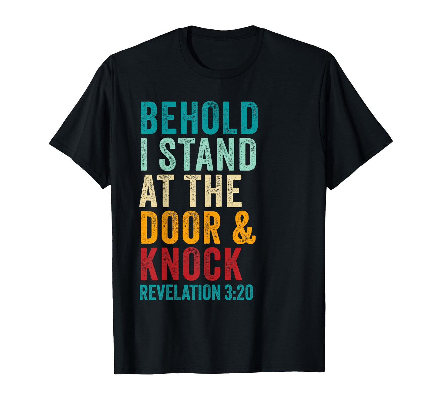 Revelation 3:20 I Stand at the Door and Knock - Jesus Quote T-Shirt