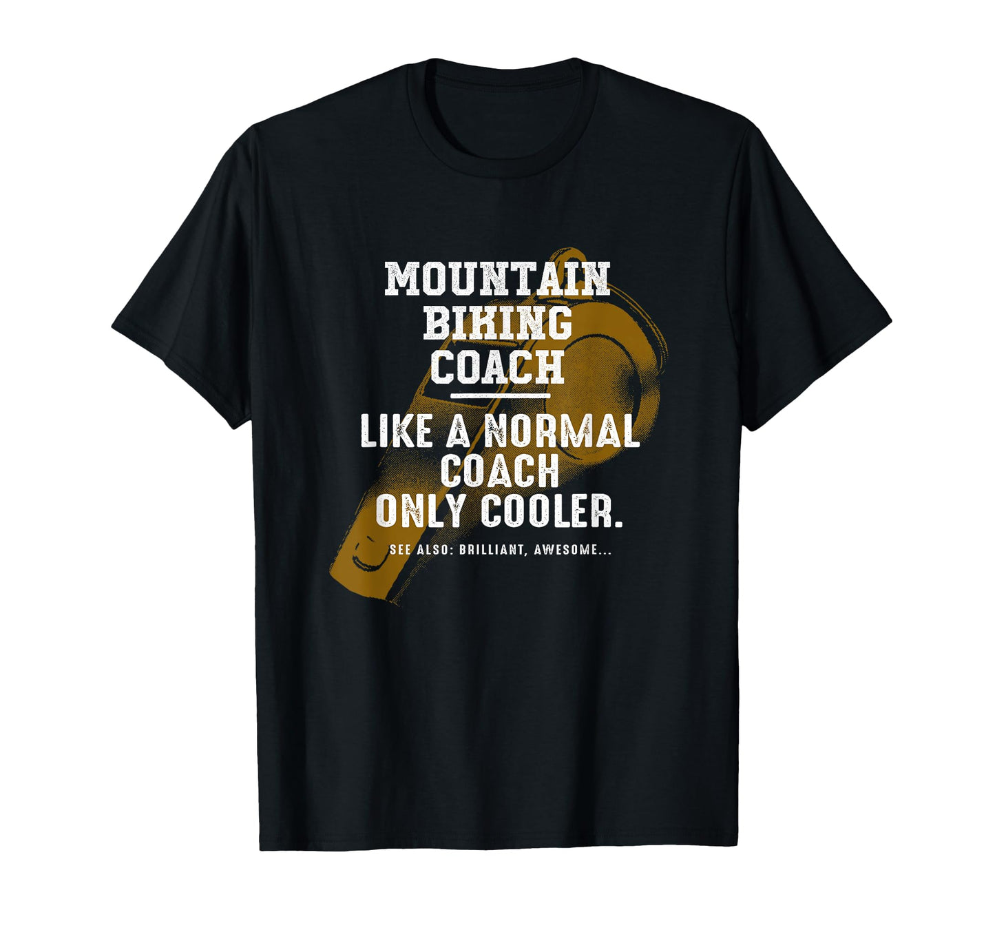 Mountain Biking Coach Like a Normal Coach Biker Funny MTB T-Shirt