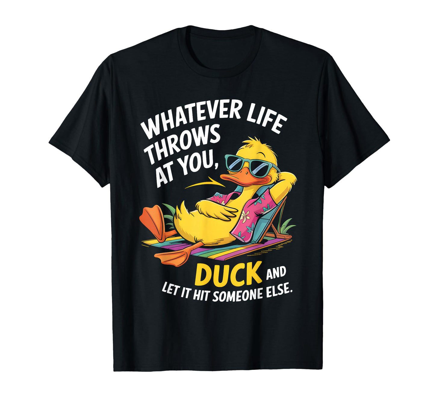 Duck Quote Humor Graphic for Sarcasm Fans T-Shirt