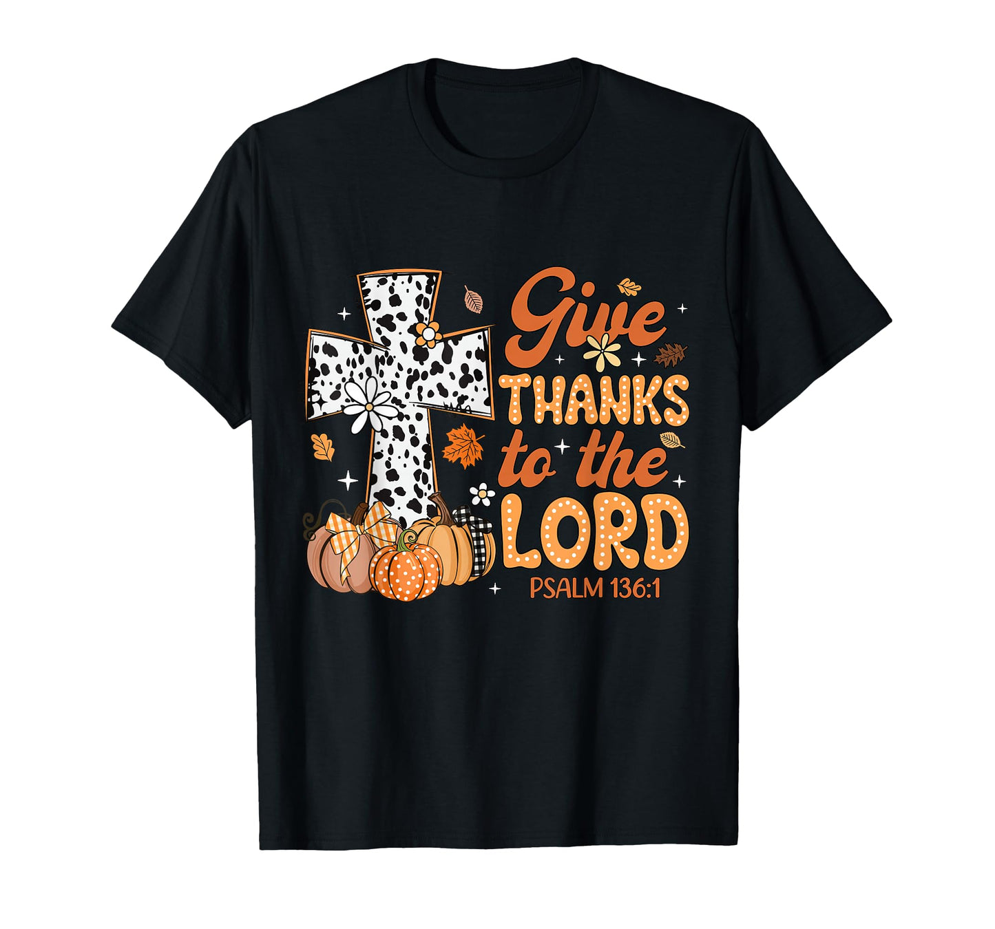 Give Thanks To The Lord Pumpkins Leopard Autumn Fall Vibes T-Shirt