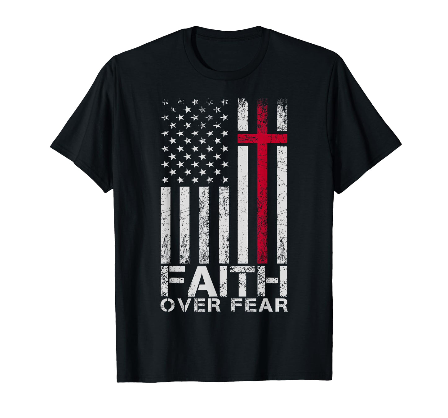 Faith Over Fear American USA Flag Jesus Cross Christian T-Shirt