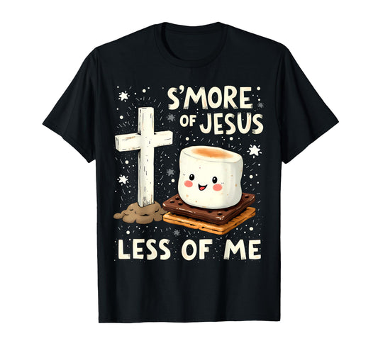 Funny Smore Of Jesus Less Of Me Holy Cross Religious Camper T-Shirt