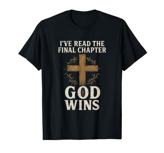 I've Read The Final Chapter - Christian Worship Cross T-Shirt