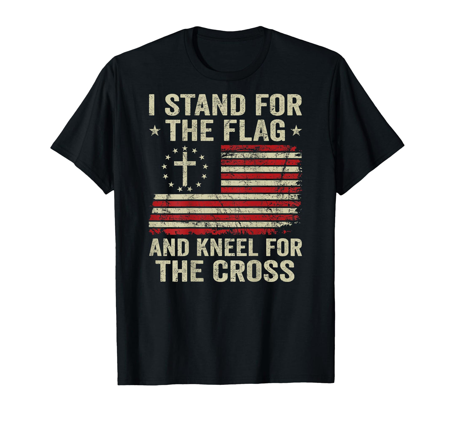 I Stand For The Flag And Kneel For The Cross (ON BACK) T-Shirt