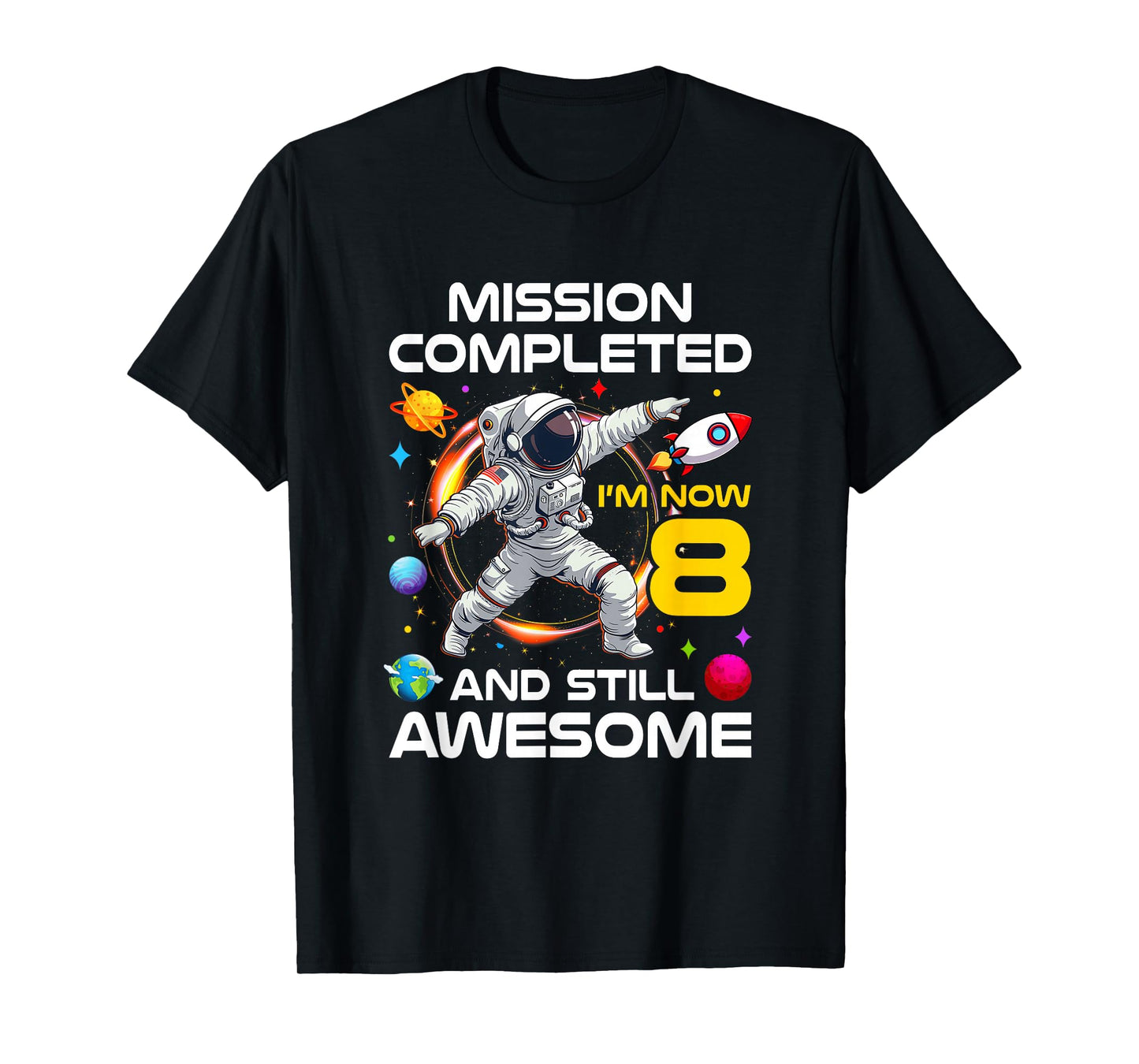 8Th Birthday Astronaut 8 Years Old Outer Space Birthday T-Shirt