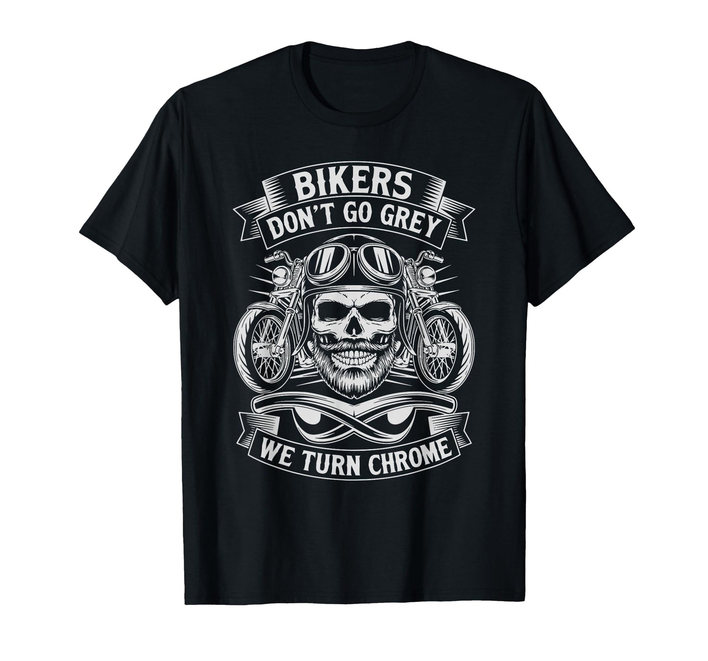 Funny Bikers Don't Go Grey Funny Classic Biker Motorcycle T-Shirt