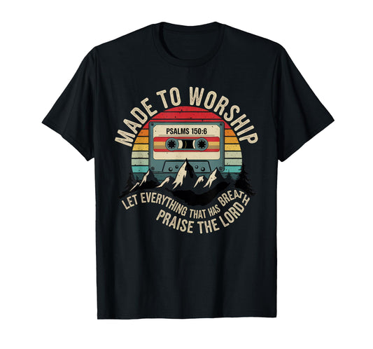 Worship Tshirt Christian Music Retro Cassette Psalms 150:6 T-Shirt