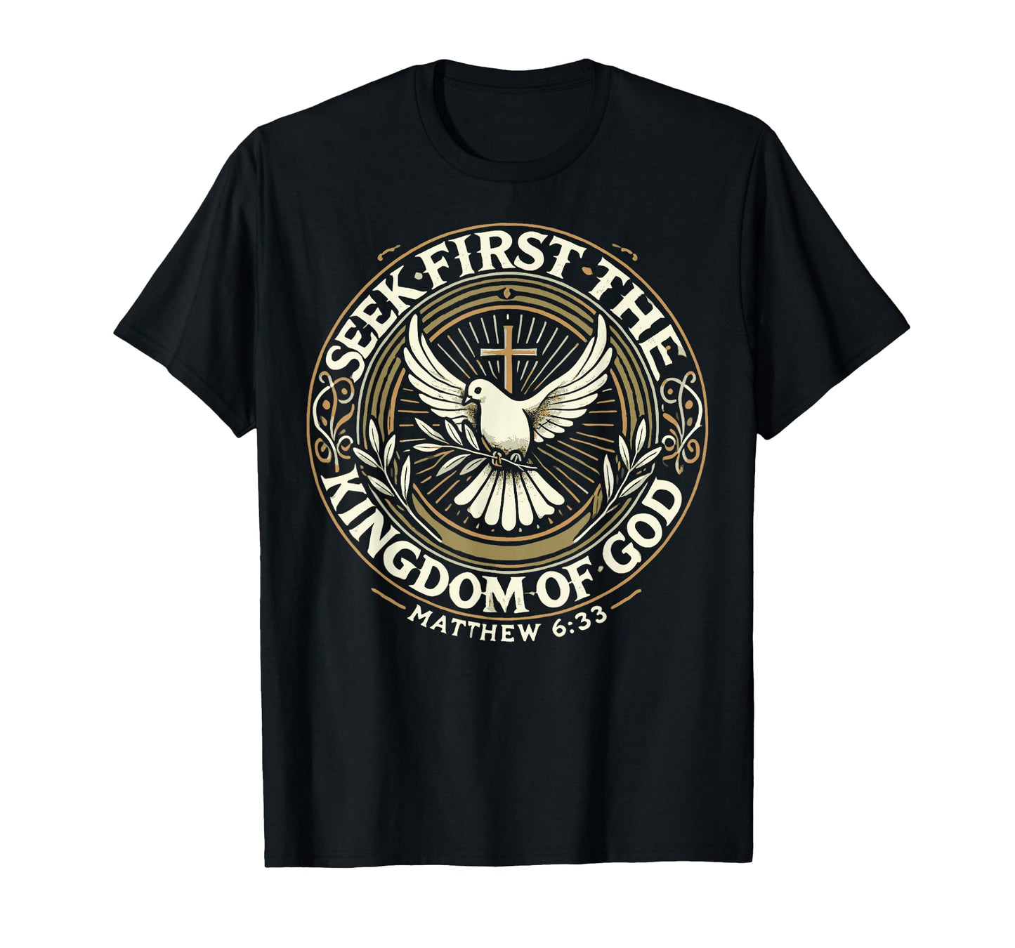Seek First The Kingdom Of God Matthew 6:33 Bible Verse T-Shirt