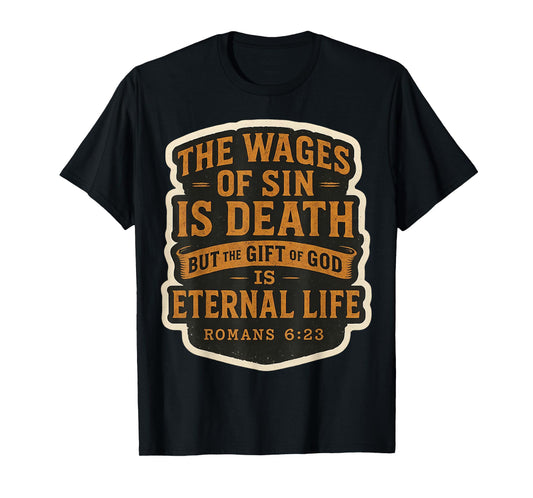 Christian Bible Verse Quote The Wages of Sin is Death Mens T-Shirt