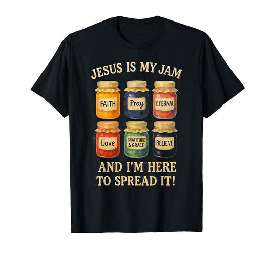 Jesus Is My Jam Christian Faith Religious Bible Verse God T-Shirt