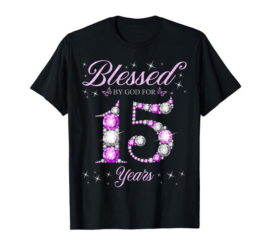 Blessed By God For 15 Years Old 15th Birthday B-Day Party T-Shirt