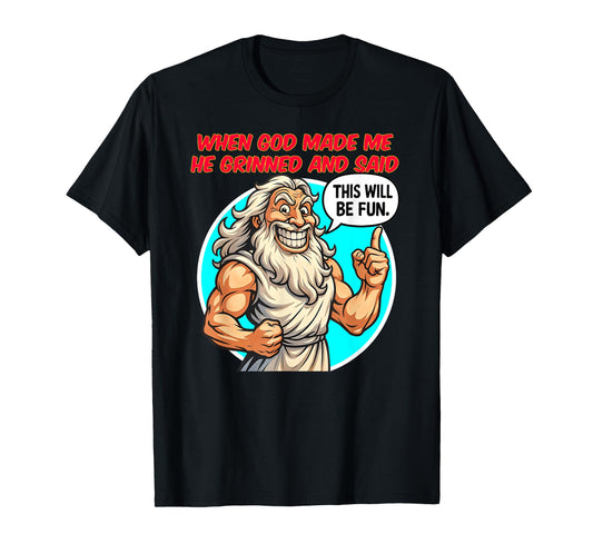 God's Fun Creation Uplifting Humor for Men Women & Teens T-Shirt