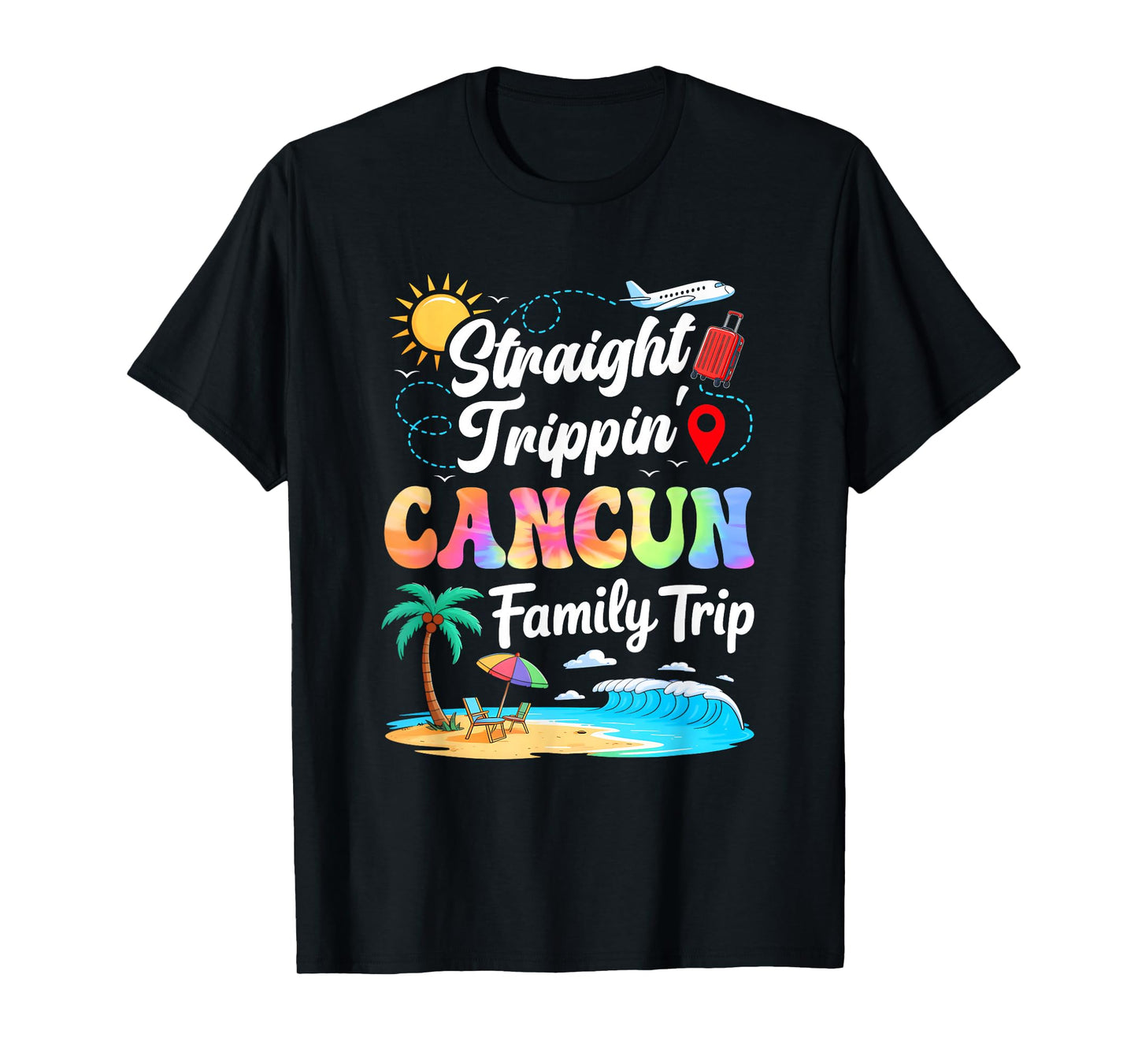 Cancun Mexico Family Vacation 2025 Straight Trippin Trip T-Shirt