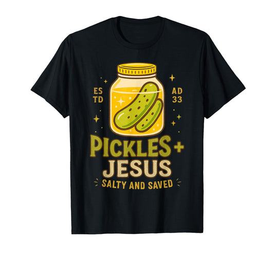 Pickle Lover Christian Faith Pickles Jesus Salty & A Saved T-Shirt