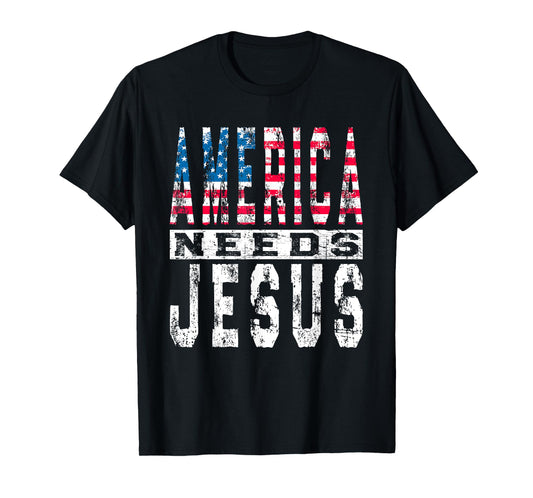 America Needs Jesus Vintage Patriotic American Flag USA T-Shirt for Women Kids Men
