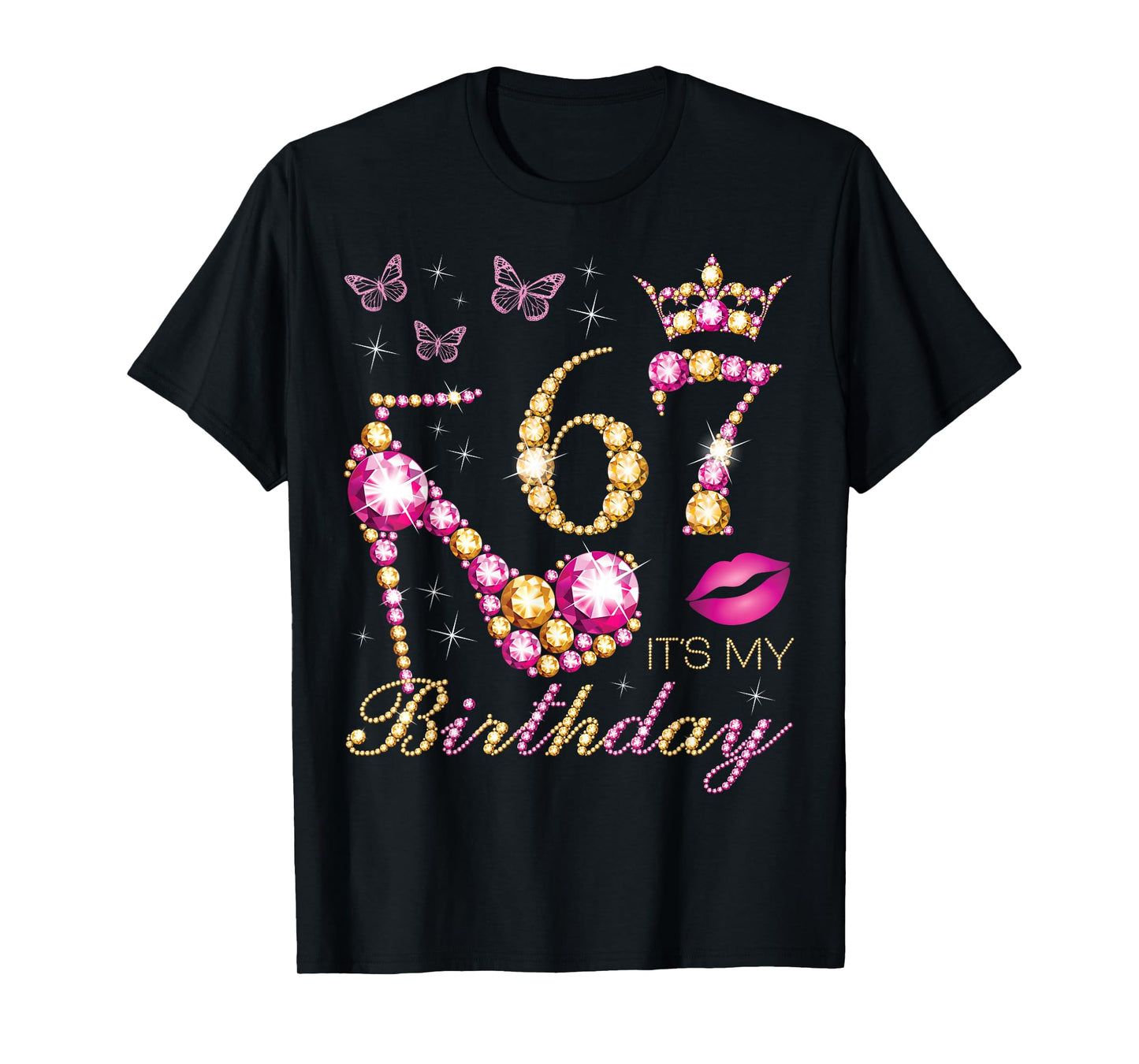 67 It's My Birthday, 67 Years Old, It's My 67th Birthday T-Shirt