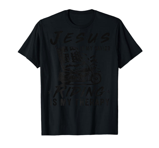 Jesus Is My Savior Riding Is My Therapy Motorcycle Riding T-Shirt