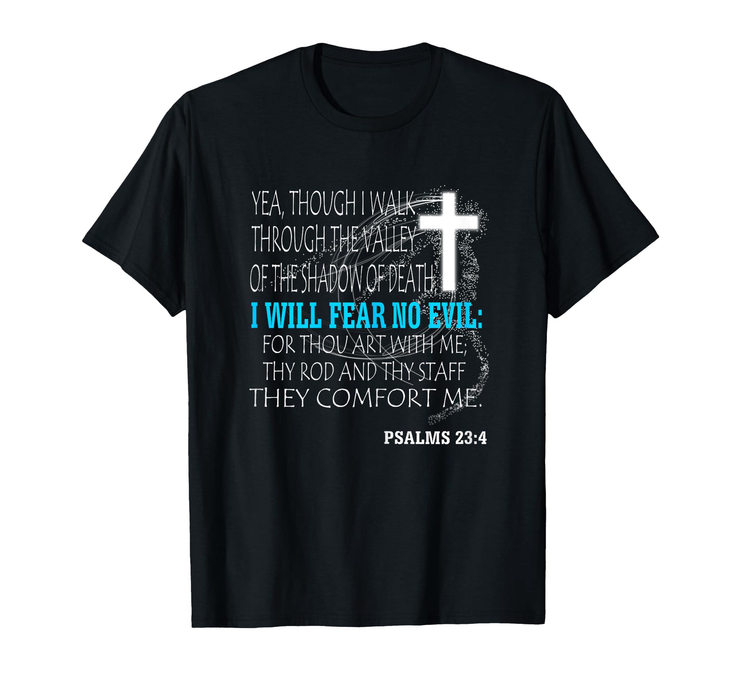 Psalms 23:4 T-Shirt