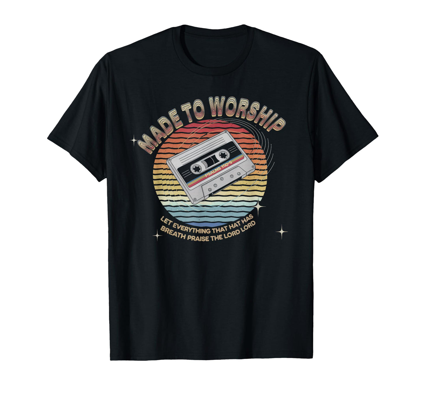 Worship Tshirt Christian Music Retro Cassette Psalms 150:6 T-Shirt
