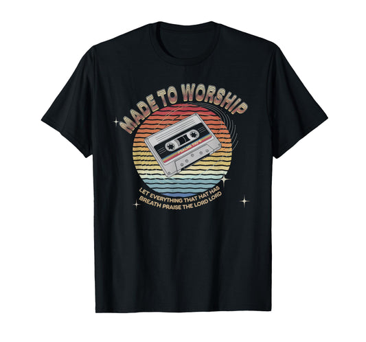 Worship Tshirt Christian Music Retro Cassette Psalms 150:6 T-Shirt