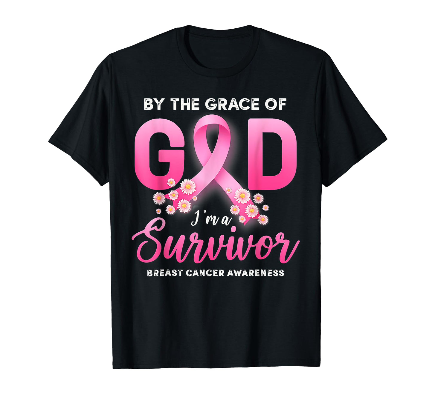 By The Grace God Im A Survivor Breast Cancer Survivor T-Shirt