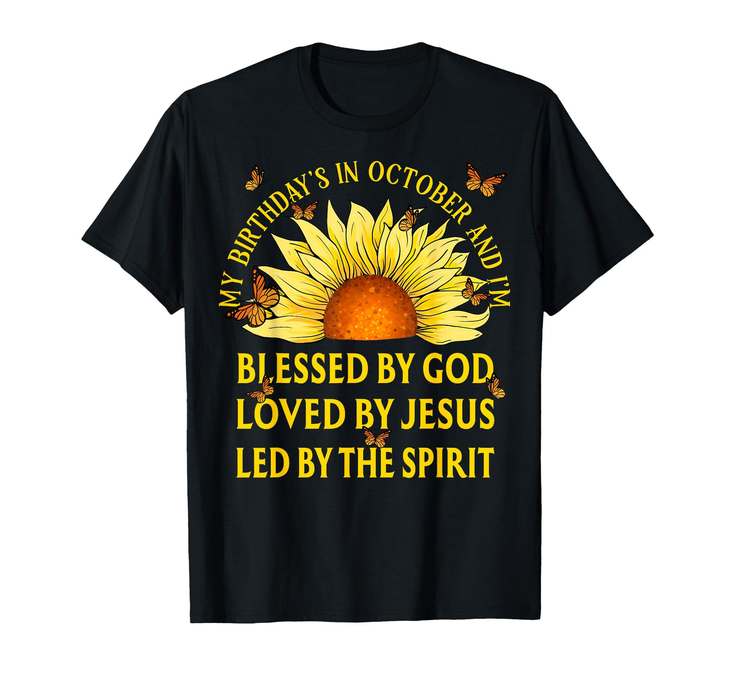 Blessed By God October Birthday Sunflower Christian T-Shirt
