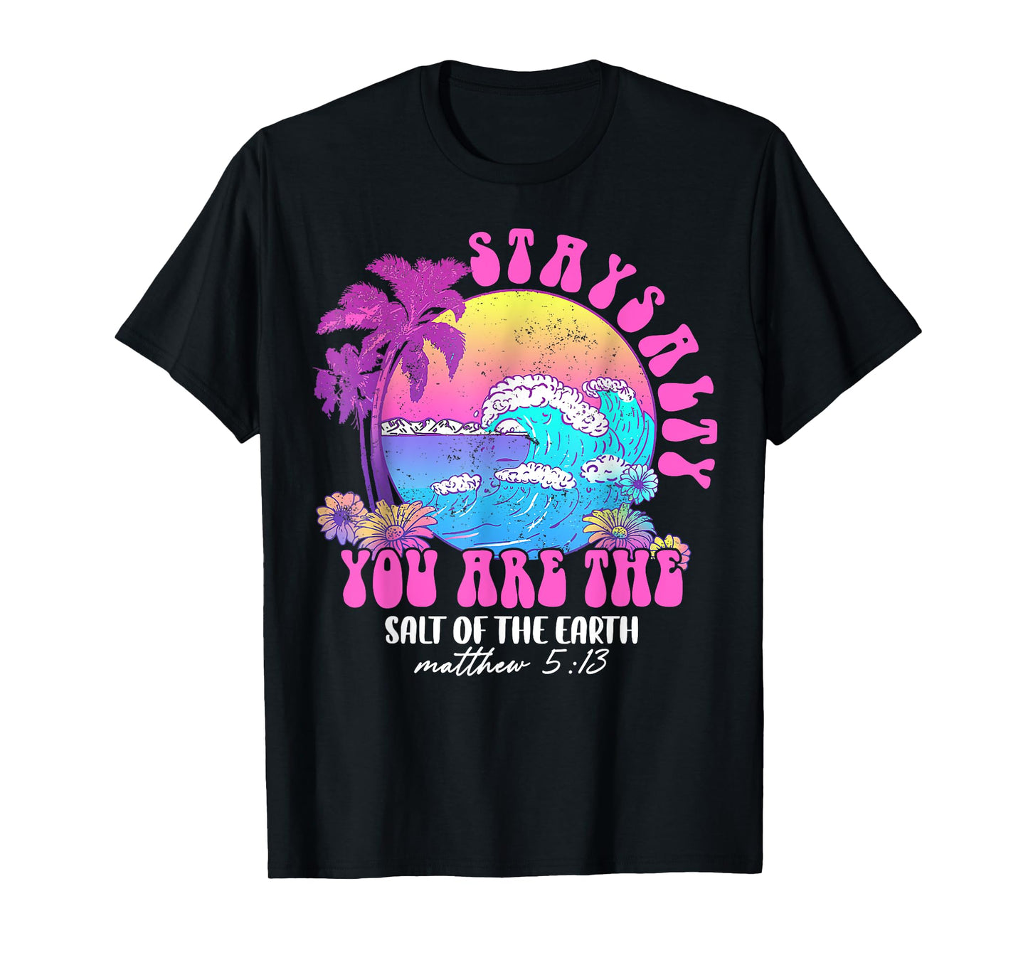 Summer Beach Be Salty Stay Lit Matthew 5:13-14 T-Shirt for Men Women