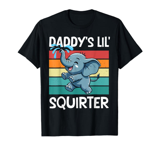 Daddy's Lil' Squirter Funny Quote Cute Baby Elephant Lovers T-Shirt