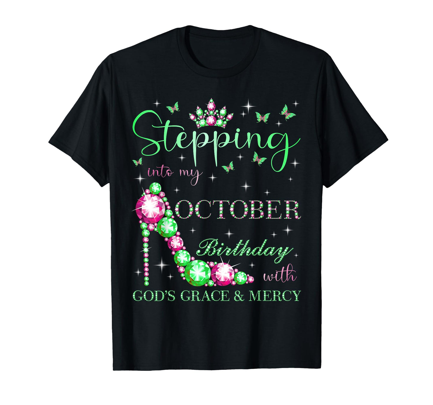 Stepping Into My October Birthday With God's Grace & Mercy T-Shirt