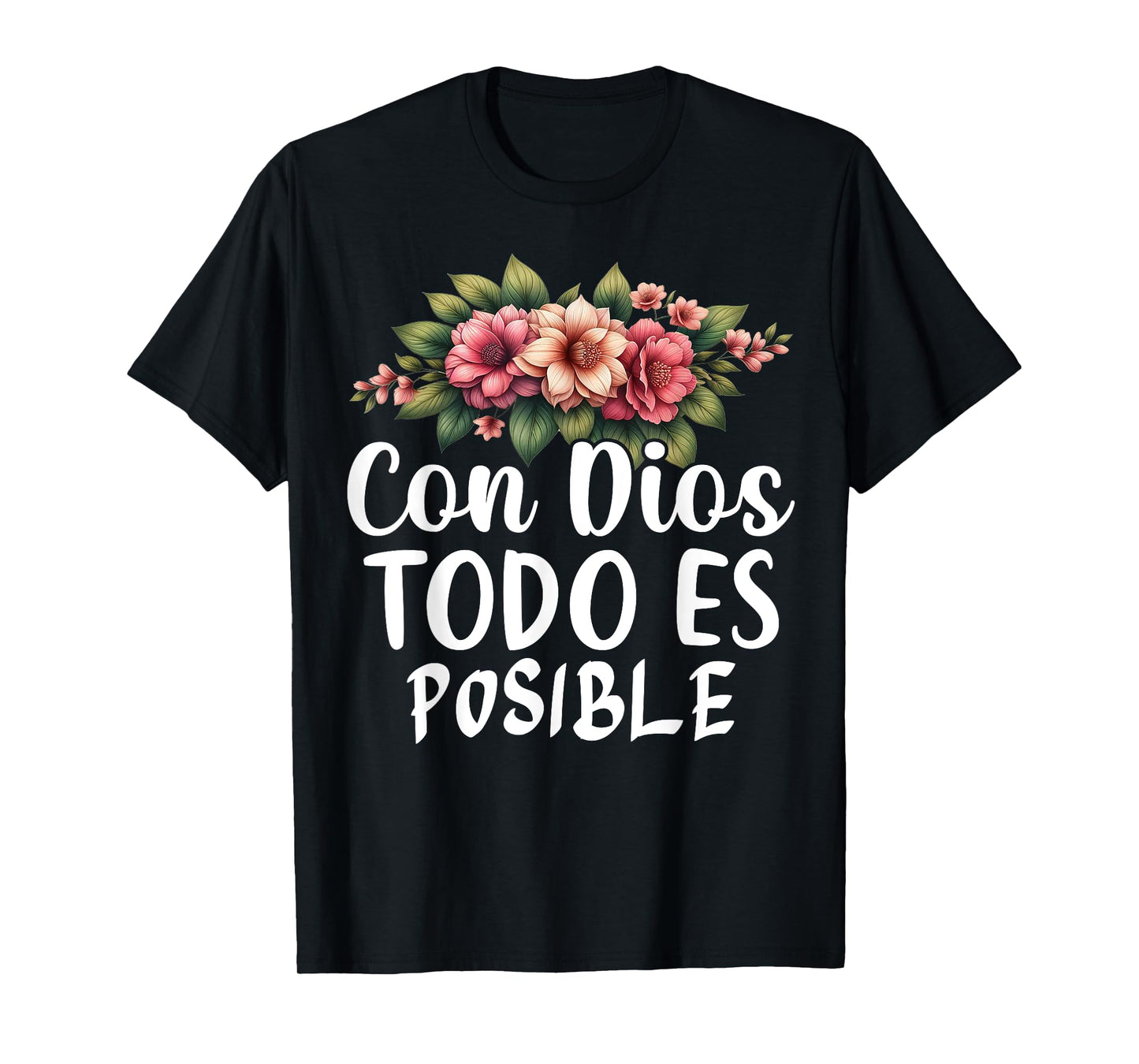 Con Dios Todo Es Posible Christian Spanish Religious T-Shirt